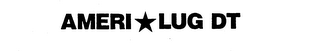 AMERI-LUG DT trademark
