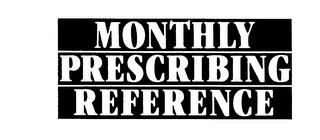 MONTHLY PRESCRIBING REFERENCE