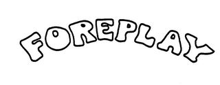 FOREPLAY trademark