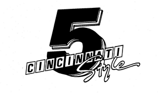 5 CINCINNATI STYLE