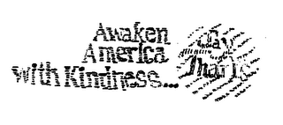 AWAKEN AMERICA WITH KINDNESS SAY THANKS