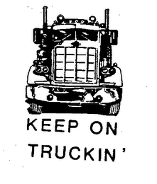 KEEP ON TRUCKIN' trademark