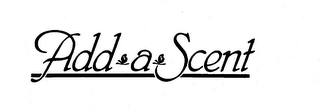 ADD A SCENT trademark