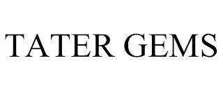 TATER GEMS trademark
