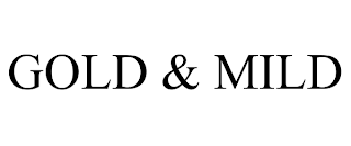 GOLD & MILD trademark