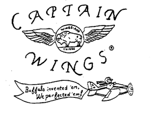 CAPTAIN WINGS WINGS AND THINGS BUFFALO INVENTED 'EM WE PERFECTED 'EM ]