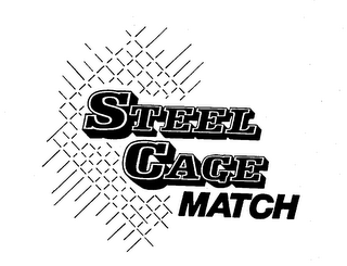 STEEL CAGE MATCH trademark