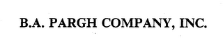 B.A. PARGH COMPANY, INC. trademark