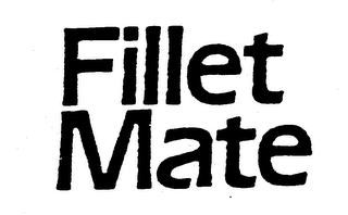 FILLET MATE