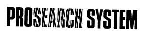 PROSEARCH SYSTEM trademark