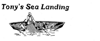 TONY'S SEA LANDING