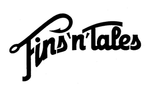 FINS 'N' TALES trademark