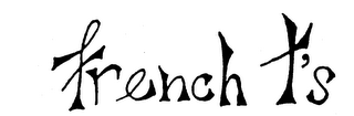 FRENCH T'S trademark