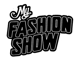 MY FASHION SHOW trademark