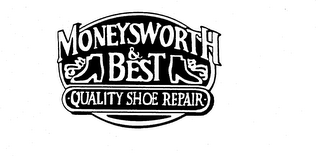 MONEYSWORTH & BEST QUALITY SHOE REPAIR