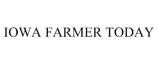 IOWA FARMER TODAY trademark