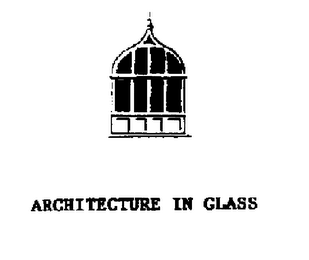 ARCHITECTURE IN GLASS