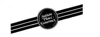 SUTTON PLACE GOURMET