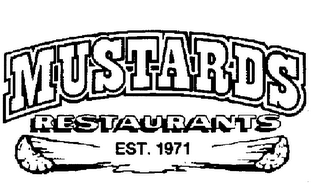 MUSTARDS RESTAURANTS EST. 1971