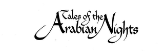 TALES OF THE ARABIAN NIGHTS