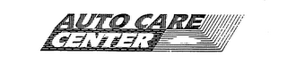 AUTO CARE CENTER trademark