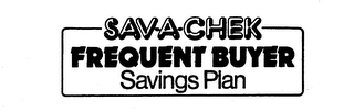 SAV-A-CHEK FREQUENT BUYER SAVINGS PLAN