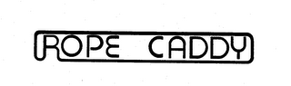 ROPE CADDY trademark