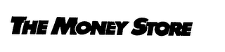 THE MONEY STORE