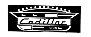 CADILLAC CLUB trademark