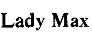 LADY MAX trademark