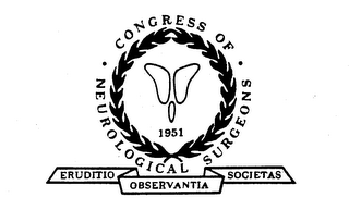 CONGRESS OF NEUROLOGICAL SURGEONS ERUDITIO OBSERVANTIA SOCIETAS 1951