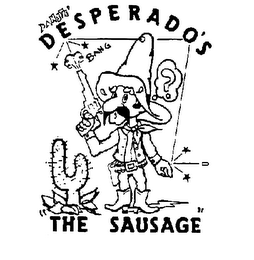 DANSTE' DESPERADO'S "THE SAUSAGE"