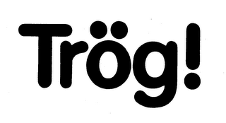 TROG! trademark