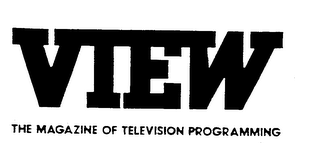 VIEW THE MAGAZINE OF TELEVISION PROGRAMMING trademark