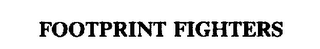 FOOTPRINT FIGHTERS trademark