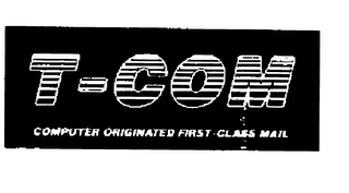 T-COM COMPUTER ORIGINATED FIRST-CLASS MAIL