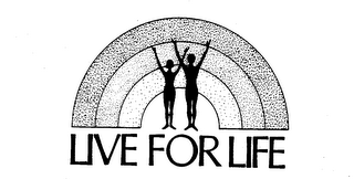 LIVE FOR LIFE trademark
