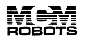 MCM ROBOTS