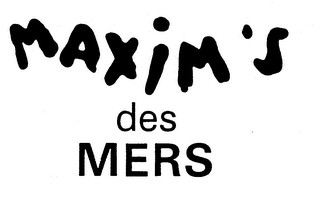 MAXIM'S DES MERS trademark