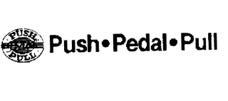 PUSH-PEDAL-PULL