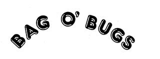 BAG O' BUGS trademark