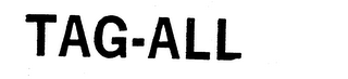 TAG-ALL trademark