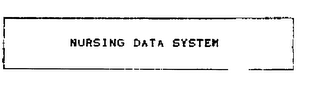NURSING DATA SYSTEM trademark