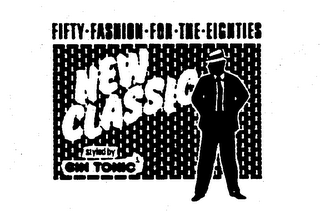 NEW CLASSIC FIFTY-FASHION-FOR-THE-EIGHTIES STYLED BY GIN TONIC