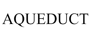 AQUEDUCT trademark