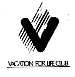 VACATION FOR LIFE CLUB V