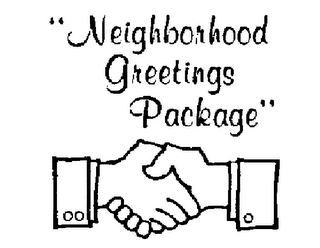 "NEIGHBORHOOD GREETINGS PACKAGE"