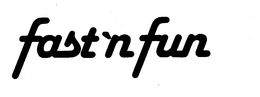 FAST 'N FUN trademark