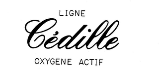 LIGNE CEDILLE OXYGENE ACTIF