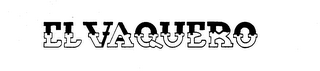 EL VAQUERO